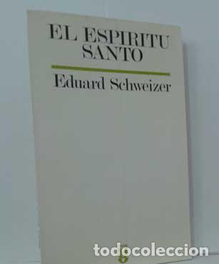 Libros: EL ESP&Iacute;RITU SANTO - SCHWEIZER, EDUARD - Foto 1