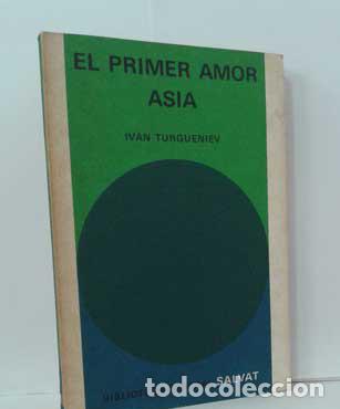 Libros: EL PRIMER AMOR - ASIA - TURGUENIEV, IV&Aacute;N - Foto 1