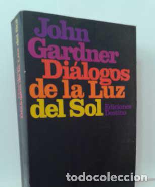 Libros: DI&Aacute;LOGOS DE LA LUZ DEL SOL - GARDNER, JOHN - Foto 1