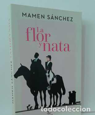 Libros: LA FLOR Y NATA - S&Aacute;NCHEZ, MAMEN - Foto 1