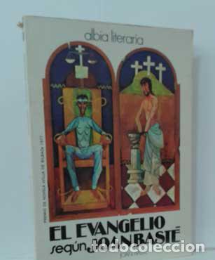 Libros: EL EVANGELIO SEG&Uacute;N JOAN BAST&Eacute; - BAST&Eacute;, JOAN - Foto 1
