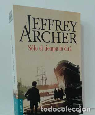Libros: S&Oacute;LO EL TIEMPO LO DIR&Aacute; - ARCHER, JEFFREY - Foto 1