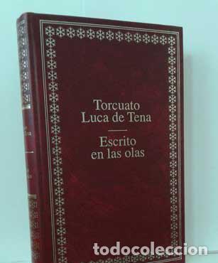 Libros: ESCRITO EN LAS OLAS - LUCA DE TENA, TORCUATO - Foto 1