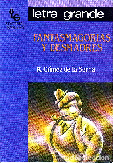 Libros: FANTASMAGORIAS Y DESMADRES. - GOMEZ DE LA SERNA, R. - Foto 1