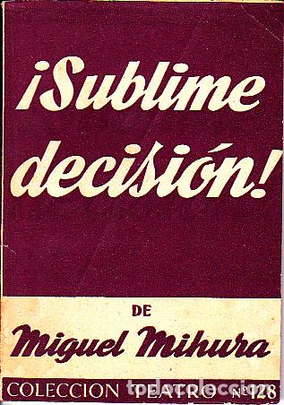 Libros: &iexcl;SUBLIME DECISION!. - MIHURA, Miguel. - Foto 1