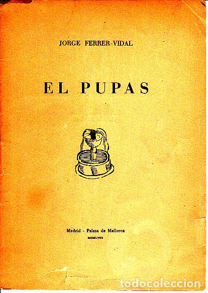 Libros: EL PUPAS. - FERRER [VIDAL], Jorge. - Foto 1