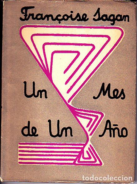Libros: UN MES DE UN A&Ntilde;O. - SAGAN, Fran&ccedil;oise. - Foto 1