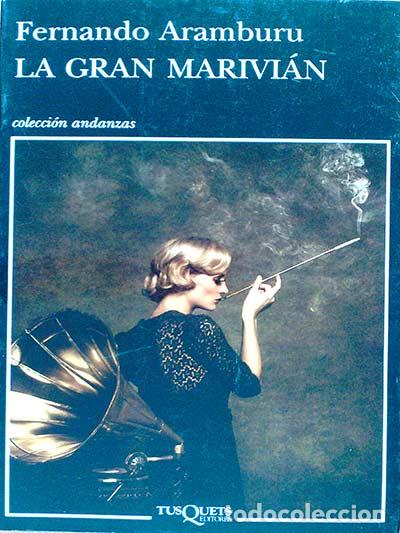 Libros: La gran Marivi&aacute;n - Fernando Aramburu - Foto 1