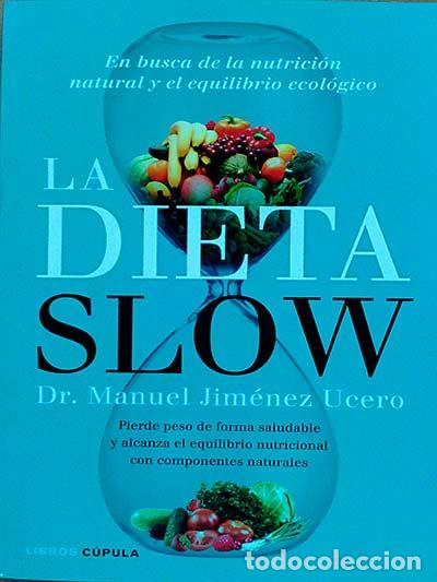 Libros: La dieta slow - Dr.Manuel Jim&eacute;nez Ucero - Foto 1