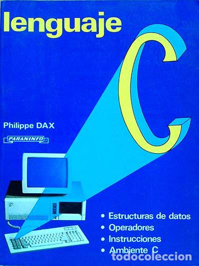 Libros: Lenguaje C - Philippe Dax - Foto 1