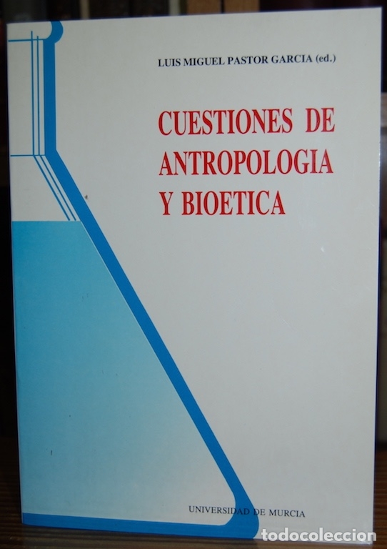 Libros: CUESTIONES DE ANTROPOLOGIA Y BIOETICA - PASTOR GARCIA, Luis Miguel