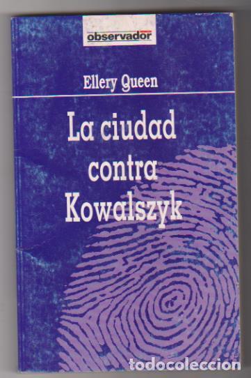 Libros: La ciudad contra Kowalszyk. Ellery Queen. El Observador - Foto 1