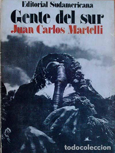 Libros: Gente del sur - Juan Carlos Martelli - Foto 1