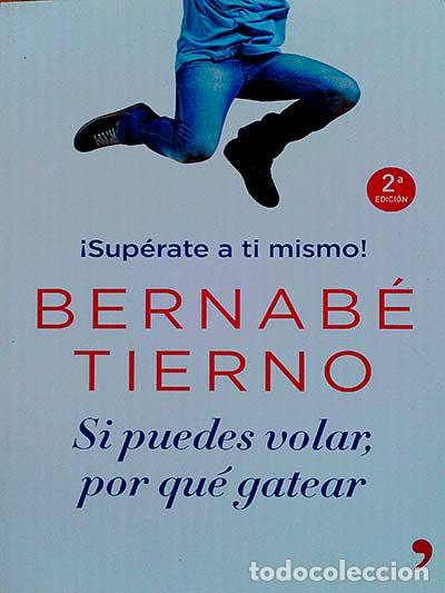 Libros: Si puedes volar, por qu&eacute; gatear - Bernab&eacute; Tierno - Foto 1