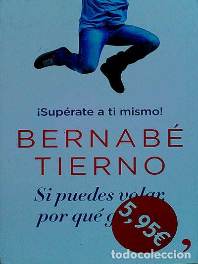 Libros: Si puedes volar, por qu&eacute; gatear - Bernab&eacute; Tierno - Foto 1