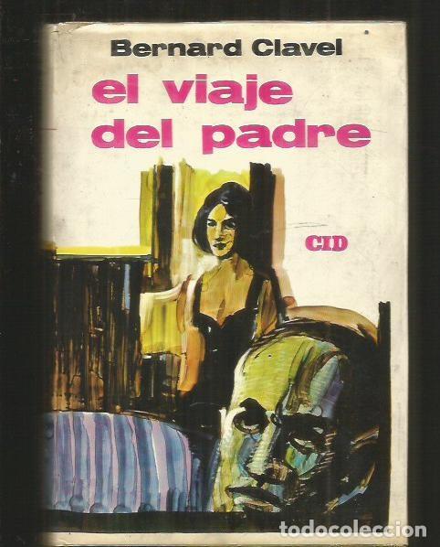Libros: VIAJE DEL PADRE - EL - CLAVEL, BERNARD - Foto 1