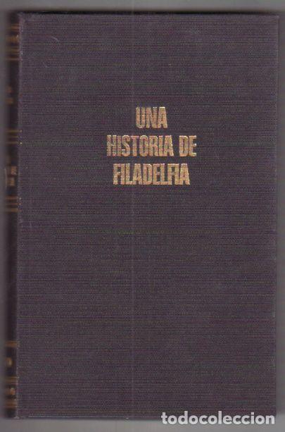 Libros: HISTORIA DE FILADELFIA - UNA - O`HARA, JOHN - Foto 5