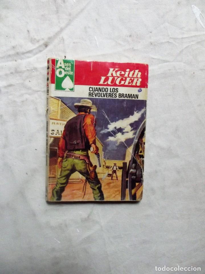 Libros: NOVELA OESTE - CUANDO LOS REVOLVERES BRAMAN DE KEITH LUGER - Foto 1
