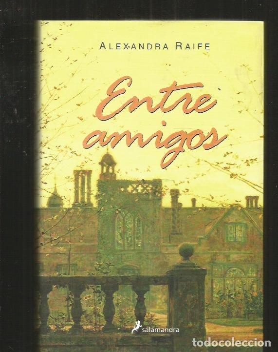 Libros: ENTRE AMIGOS - RAIFE, ALEXANDRA - Foto 8