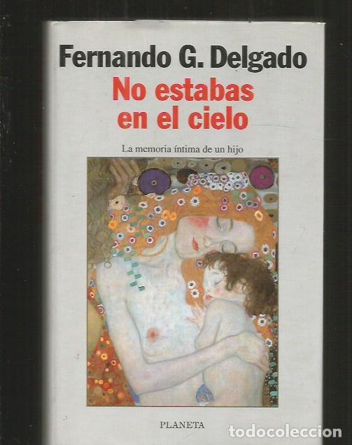 Libros: NO ESTABAS EN EL CIELO - DELGADO, FERNANDO G. - Foto 1