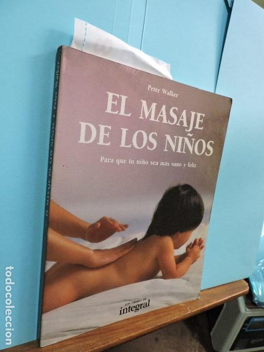 Libros: El masaje de los ni&ntilde;os. WALKER, Peter. Ed. Integral. Barcelona 1989 - Foto 1