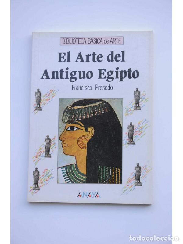 Libros: El arte del antiguo Egipto - PRESEDO, Francisco - Foto 1