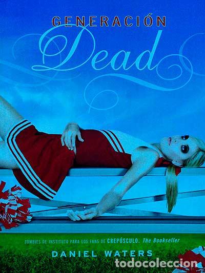 Libros: Generaci&oacute;n Dead - Daniel Waters. - Foto 1