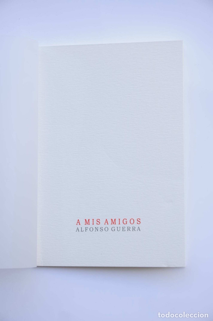 Libros: A mis amigos - GUERRA, Alfonso - Foto 2
