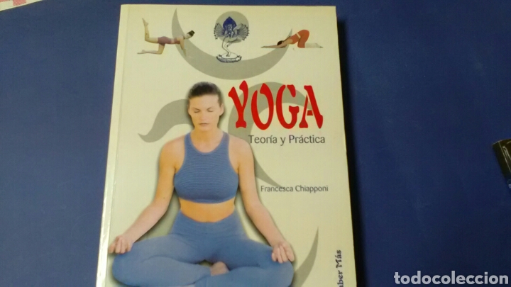 Libros: YOGA . Teor&iacute;a y pr&aacute;ctica. .Francesca Chiapponi. Ed. Libsa 2007 - Foto 1