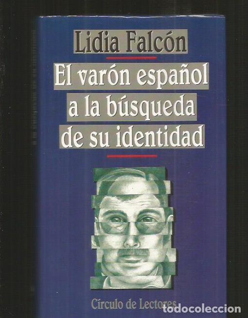 Libros: VARON ESPA&Ntilde;OL A LA BUSQUEDA DE SU IDENTIDAD - EL - FALCON, LIDIA - Foto 1