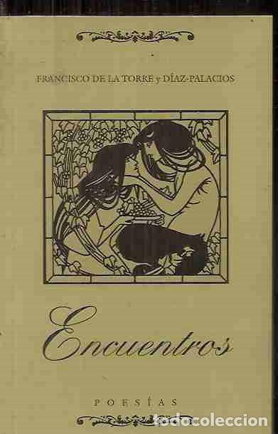 Libros: ENCUENTROS - TORRE Y D&Iacute;AZ-PALACIOS, FRANCISCO DE LA - Foto 5