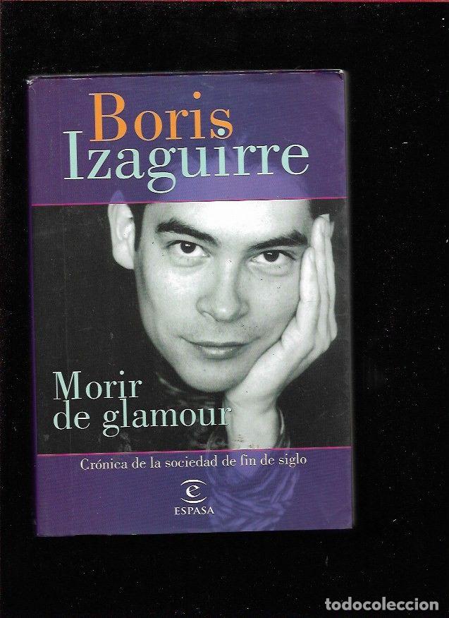 Libros: MORIR DE GLAMOUR - IZAGUIRRE, BORIS - Foto 1