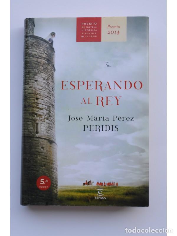 Libros: Esperando al rey - PERIDIS, Jos&eacute; Mar&iacute;a P&eacute;rez - Foto 1