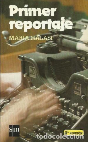 Libros: PRIMER REPORTAJE - Halasi,Maria - Foto 1