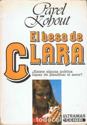 Libros: EL BESO DE CLARA - Kohout,Pavel - Foto 1
