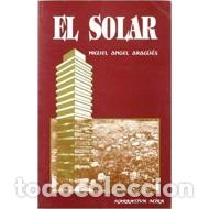Libros: EL SOLAR - Aragu&eacute;s,Miguel Angel - Foto 1