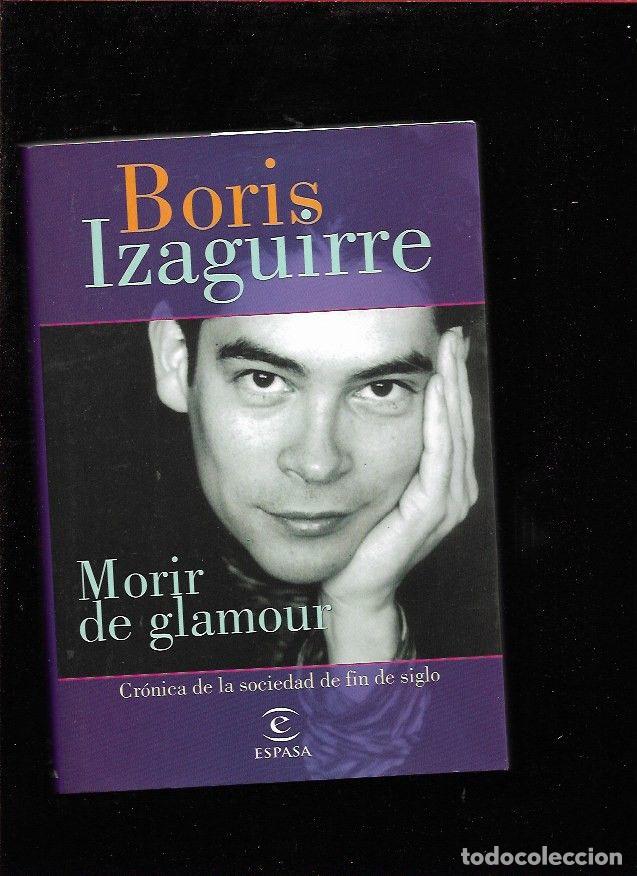 Libros: MORIR DE GLAMOUR - IZAGUIRRE, BORIS - Foto 1