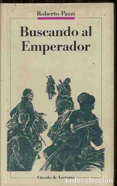 Libros: BUSCANDO AL EMPERADOR - PAZZI, ROBERTO - Foto 2