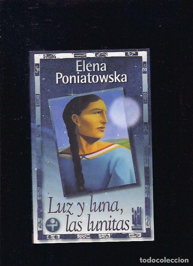 Libros: LUZ Y LUNA, LAS LUNITAS - PONIATOWSKA, ELENA - Foto 9