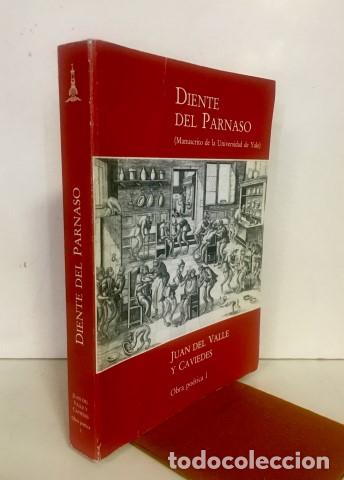 books: Obra po&eacute;tica I. Diente del Parnaso. (Manuscrito de la Universidad de Yale). - Juan del Valle y Cavie