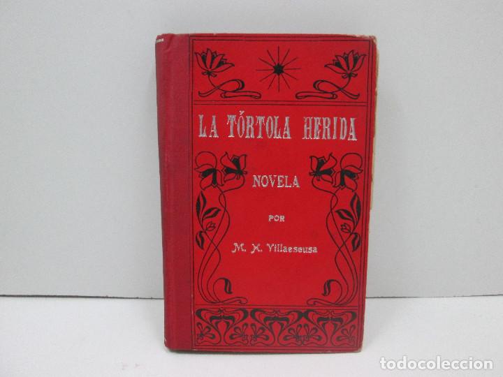Libros: LIBRO LA TORTOLA HERIDA - A&Ntilde;O 1892 - Foto 1