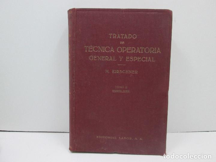 Libros: LIBRO TRATADO DE TECNICA OPERATORIA GENERAL Y ESPECIAL - A&Ntilde;O 1940 - Foto 1