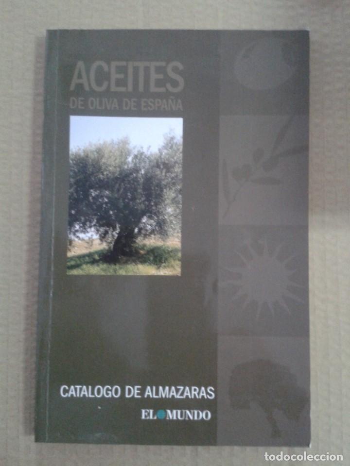 Libri di seconda mano: ACEITES DE OLIVA DE ESPA&Ntilde;A. CATALOGO DE ALMAZARAS.