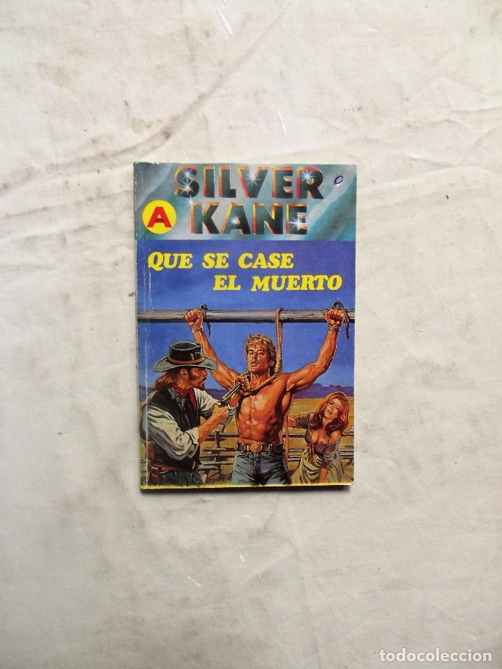 Libros: NOVELA OESTE - QUE SE CASE EL MUERTO  POR SILVER KANE
