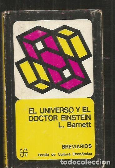 Libros: UNIVERSO Y EL DOCTOR EINSTEIN - EL - BARNETT, L. - Foto 1