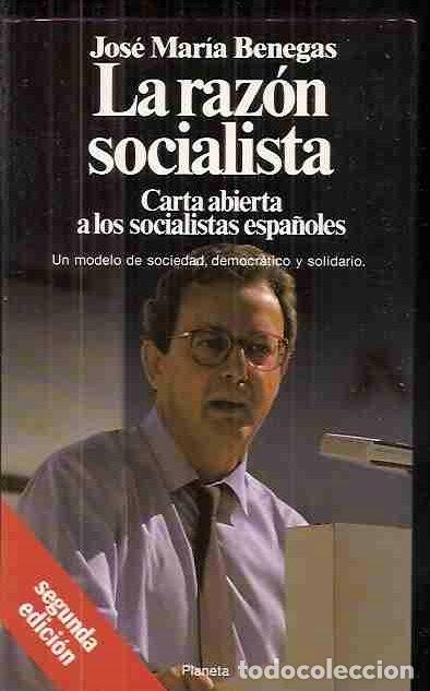 Libros: RAZ&Oacute;N SOCIALISTA - LA - BENEGAS, JOS&Eacute; MAR&Iacute;A - Foto 1