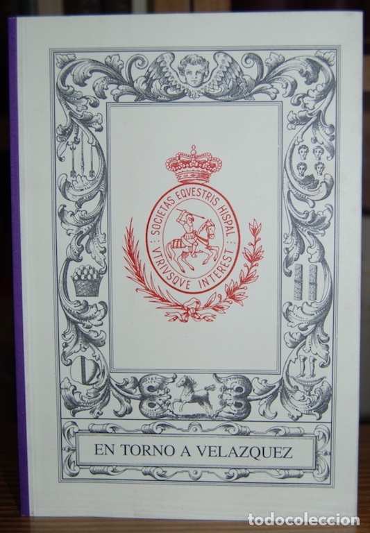 Libros: EN TORNO A VELAZQUEZ. Ciclo de Conferencias. A&ntilde;o 1999