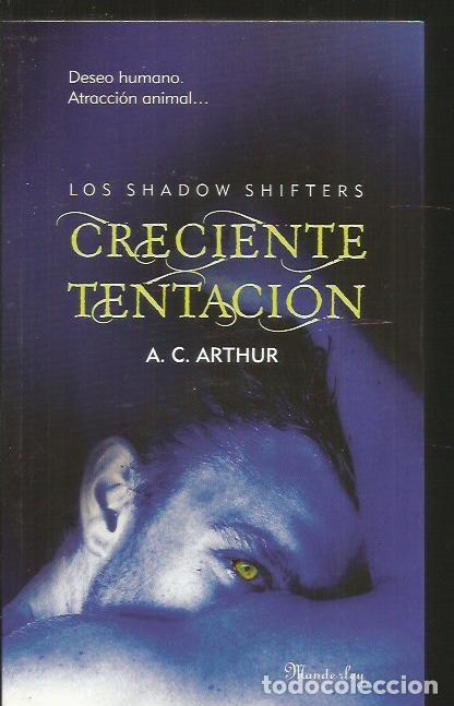 Libros: CRECIENTE TENTACION. LOS SHADOW SHIFTERS - ARTHUR, A. C. - Foto 4