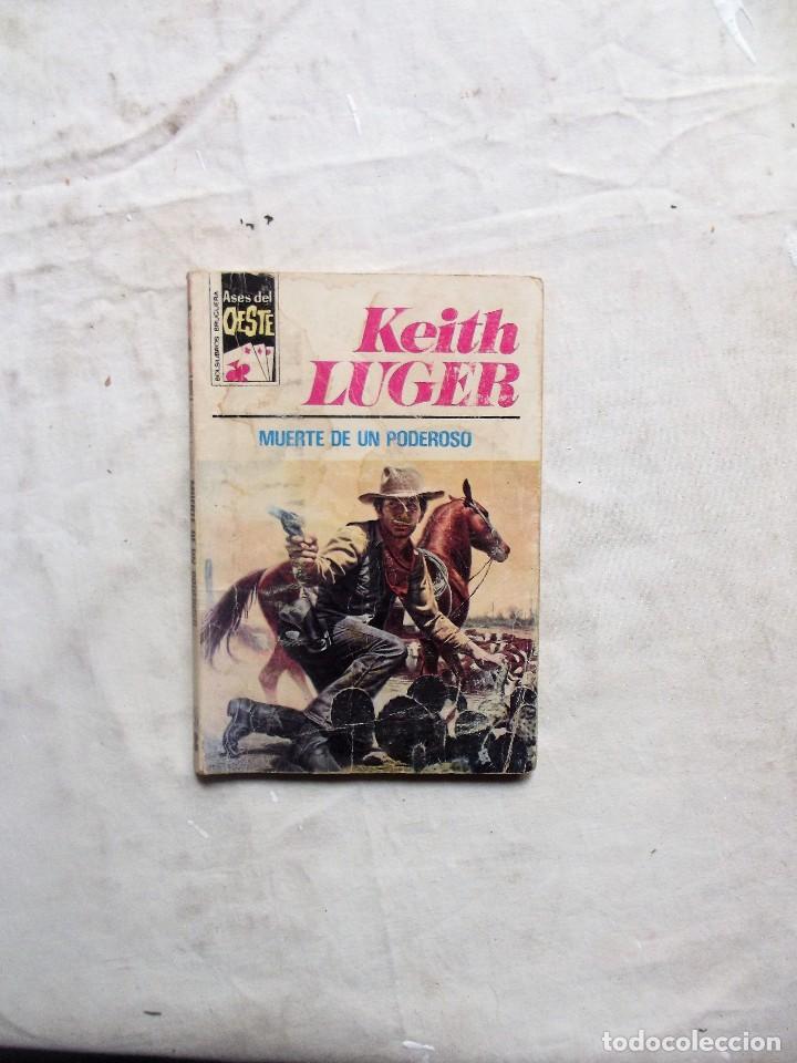 Libros: NOVELA OESTE - MUERTE DE UN PODEROSO  POR KEITH LUGER - Foto 1