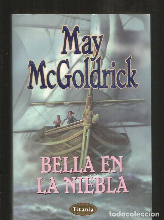 Libros: BELLA EN LA NIEBLA - MCGOLDRICK, MAY - Foto 2